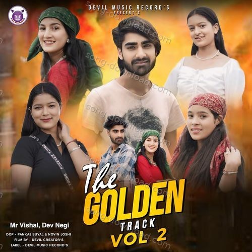 The Golden Track, Vol. 2 Dev Negi MP3 Download